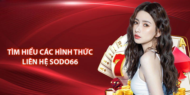 Liên Hệ SODO66 – Hỗ Trợ Hội Viên Nhanh Chóng Hiệu Quả 
